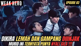 KEMBALINYA SI GENIUS DISEKOLAH BARU - ALUR CERITA DRAMA KOREA W3AK HERO CLaSS 2 EPISODE 03