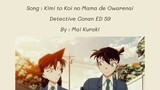 Kimi to Koi no Mama de Owarenai - Mai Kuraki [ Detective Conan ED 59 ] ซับไทย