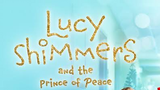 Lucy Shimmers And The Prince Of Peace (2020)