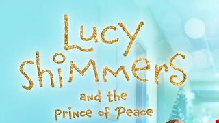 Lucy Shimmers And The Prince Of Peace (2020)