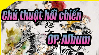 Chú thuật hồi chiến OP Album_A