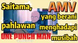 [One Punch Man] AMV | Saitama, pahlawan yang berani menghadapi musibah