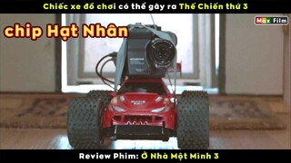 Chiếc xe đồ chơi có thể gây ra Thế Chiến thứ 3 - review phim Ở Nhà Một Mình 3