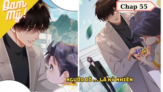 CHAP 54 | Chồng cũ lại muốn tái hợp rồi: Người đó ... là Kỷ Nhiên - Review Đam Mỹ