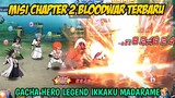 Melanjutkan Misi Awal Chapter 2 Bloodwar Dengan Karakter Hero IKKAKU Madarame