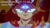 Ghost Fighter [TAGALOG] EP. 51-60