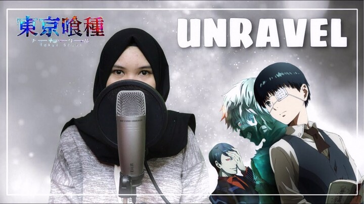 【Arasya】Tokyo Ghoul OP - Unravel  COVER