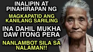INALIPIN AT GINAWANG UTUSAN NG MGA ANAK ANG KANILANG SARILING INA!! | Pinoy Tagalog Story