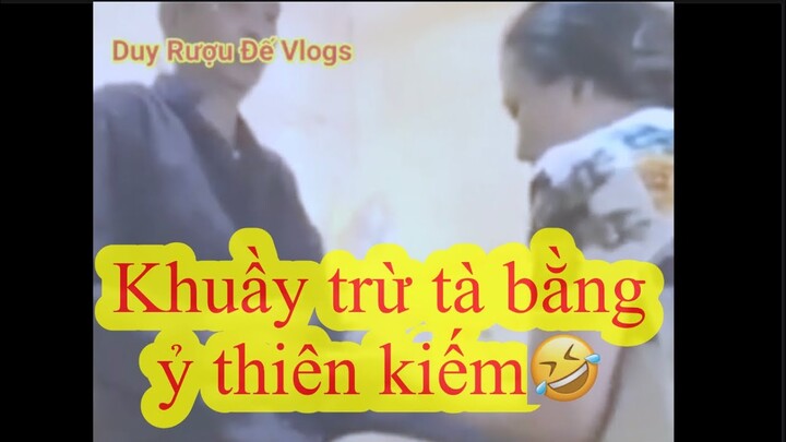 Khi khuầy dùng ỷ thiên kiếm trừ tà🤣🤣🤣