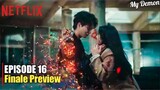 My Demon Episode 16 Finale Preview Revealed  | Song Kang | Kim Yoo Jung (ENG SUB)