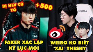 Update LMHT: Faker lại lập kỷ lục mới, bị HLV cũ tố - DoinB trách Weibo không biết sử dụng TheShy