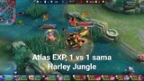 Atlas EXP Lane, Troll? 1vs 1 sama Harley Jungle (Full Game)
