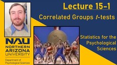 Lecture 15-1 - Correlated Groups t-tests rev 03 23 2020