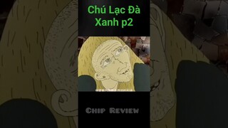 Chú Lạc Đà Xanh P2 #phimhay #reviewanime #phim #xuhuong