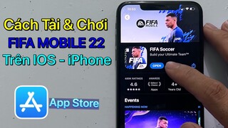Cách chuyên chở FIFA MOBILE 22 bên trên iOS - iPhone iPad / Mới Nhất 2022