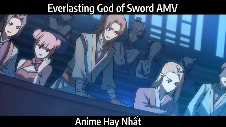 Everlasting God of Sword AMV Hay Nhất
