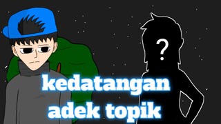 kedatangan adek topik|topik animasi