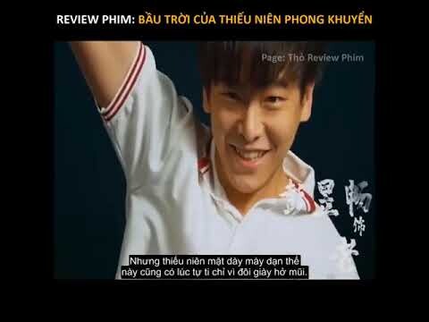 Review Phim Học Đường Trung Quốc Hay Nhất | Bầu Trời Thiếu Niên Phong Khuyển | Thỏ Review Phim YTB