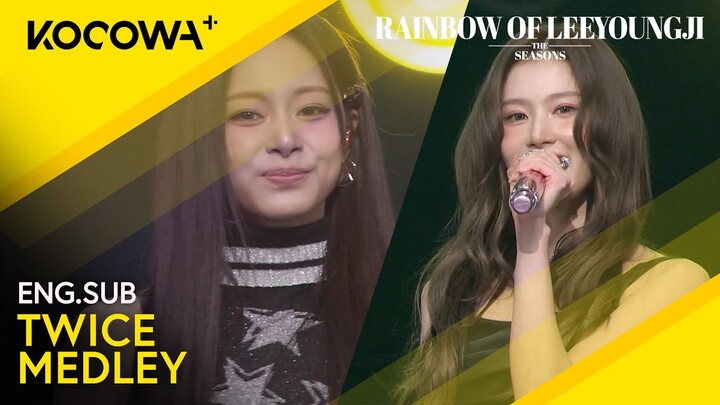 TWICE Top Hits Medley ☺️🎶 | The Seasons: Rainbow of Lee Young Ji EP11 | KOCOWA+