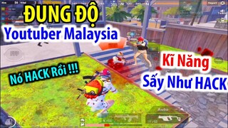 Đụng Độ Team Youtuber Malaysia Rất Nổi Tiếng Với Kĩ Năng Sấy Như HACK | PUBG Mobile