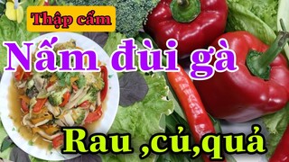 Món ăn chay giàu dinh dưỡng | ĐẠI DŨNG hy vọng các bạn sẽ thích. Nấm đùi gà xào rau củ quả thập cẩm