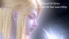 The Sword Of Dawn Episode 08 Sub Indo1080p