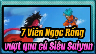 [7 Viên Ngọc Rồng] Cảm nhận về sức mạnh vượt qua cả Siêu Saiyan