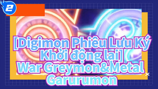 [Digimon Phiêu Lưu Ký: Khởi động lại]
War Greymon&Metal Garurumon_2