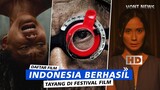 Film Indonesia Udah Go Internasional !! Daftar Film Indonesia Masuk Festival Film internasional