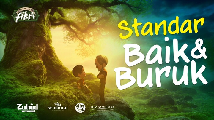 Standar Baik & Buruk : Petualangan Fikri