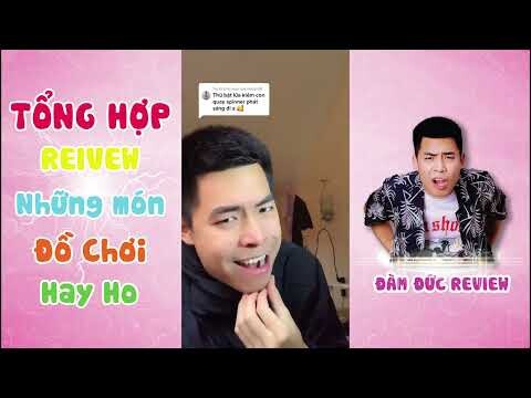 Tổng hợp review những món đồ chơi xịn sò | Đàm Đức Review