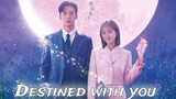 Destined with you ep 15 eng sub