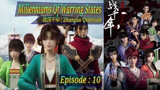 Eps 10 | Millenniums Of Warring States "Zhanguo Qiannian" Sub Indo