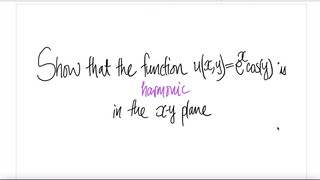 Show that the function u(x,y)=e^x cos(y) is harmonic in the x-y plane