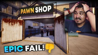 I OPENED A PAWN SHOP