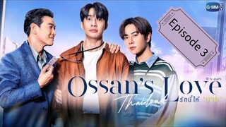 Ossans Love Thailand Episode 3 English Sub