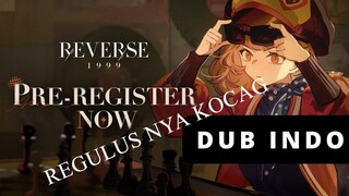 Reverse 1999  INDONESIA DUB -  RUN REGULUS!