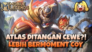 Atlas dipegang cewe? Rill banget coyyy | Mobile Legends