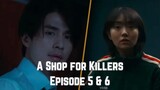 A Shop for Killers Episode 5 & 6 Release Date | Plot | Spoiler & Recap
