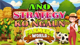 ANO STRATEGY KO NGAUN SA FARMERS WORLD?