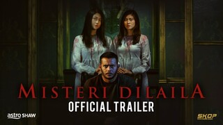 MISTERI DILAILA - Official Trailer [HD] | Di Pawagam 21 February