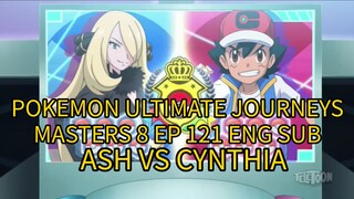 POKEMON ULTIMATE JOURNEYS EP 121 ENG DUB (MASTERS 8) ASH VS CYNTHIA