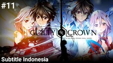 Guilty Crown Episode 11 Subtitle Indonesia