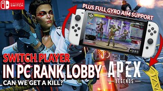 NINTENDO SWITCH PLAYER ON PC RANK LOBBY! APEX LEGENDS NINTENDO SWITCH SEASON 13 FULL GAMEPLAY!