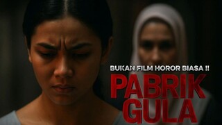 PABRIK GULA (2025) - RAHASIA KELAM DI BALIK PABRIK YANG TERBENGKALAI ‼️