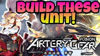 Artery Gear: Fusion Global - Build These Unit!