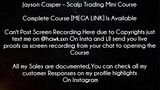 Jayson Casper Course Scalp Trading Mini Course Download