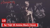 Top 10 Sự Thật Thú Vị Về Black Clover