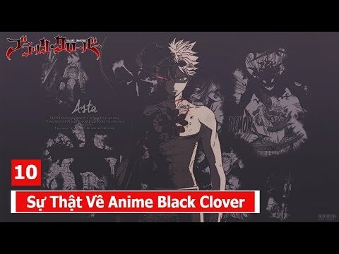 Top 10 Sự Thật Thú Vị Về Black Clover