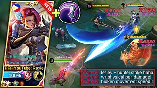 MANIAC!! NEW REVAMP LESLEY + HUNTER STRIKE = HIGH PEN DAMAGE & MOVEMENT SPEED - MICRO ENEMIES EASILY